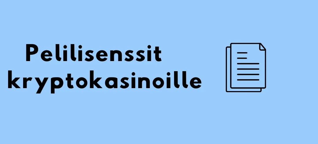 Asiakirjan kuvake ja otsikko ”Pelilisenssit kryptokasinoille”