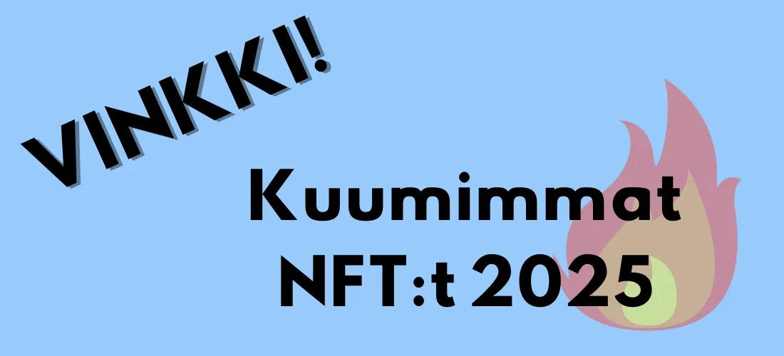 Sinisellä taustalla teksti "VINKKI! Kuumimmat NFT:t 2025" ja piirros liekistä