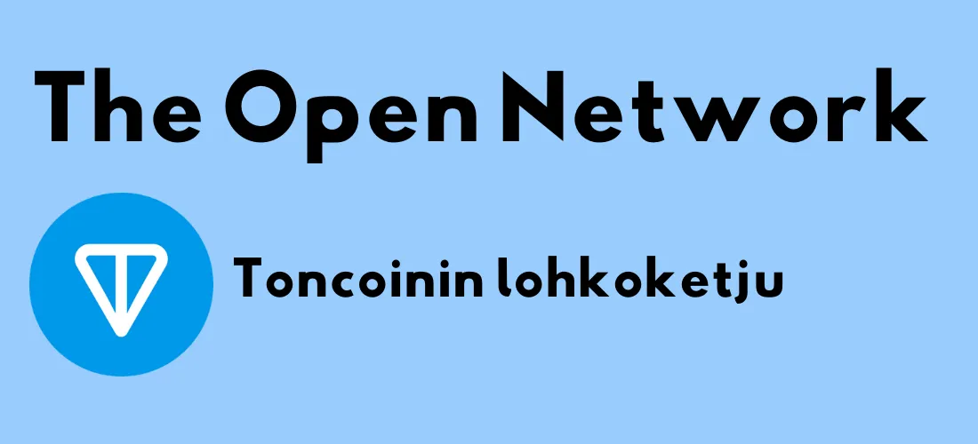 Toncoinin sininen logo ja otsikko ”The Open Network: Toncoinin lohkoketju”